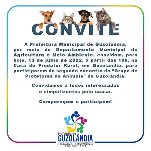 CONVITE - REUNIÃO GRUPO DE PROTETORES DE ANIMAIS DE GUZOLÂNDIA-SP