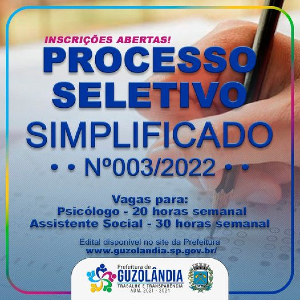 INSCRIÇÕES ABERTAS PROCESSO SELETIVO SIMPLIFICADO Nº03/2022, VAGAS PARA PSICÓLOGO E ASSISTENTE SOCIAL EM GUZOLÂNDIA